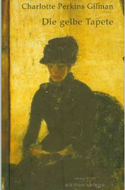Die gelbe Tapete von Charlotte Perkins Gilman